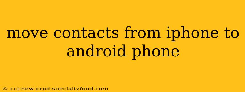 move contacts from iphone to android phone