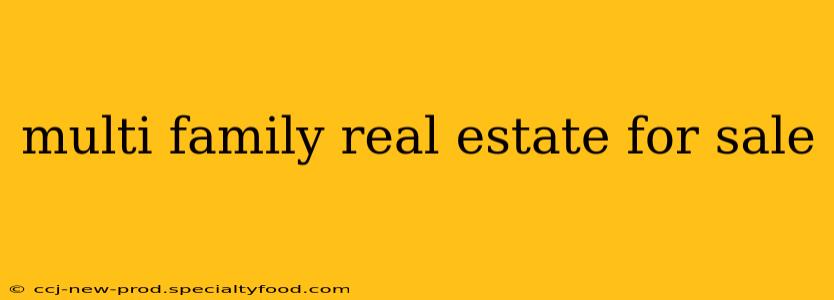 multi family real estate for sale