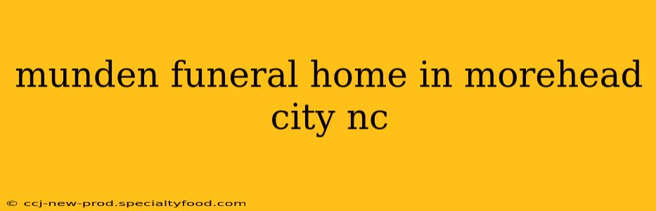 munden funeral home in morehead city nc