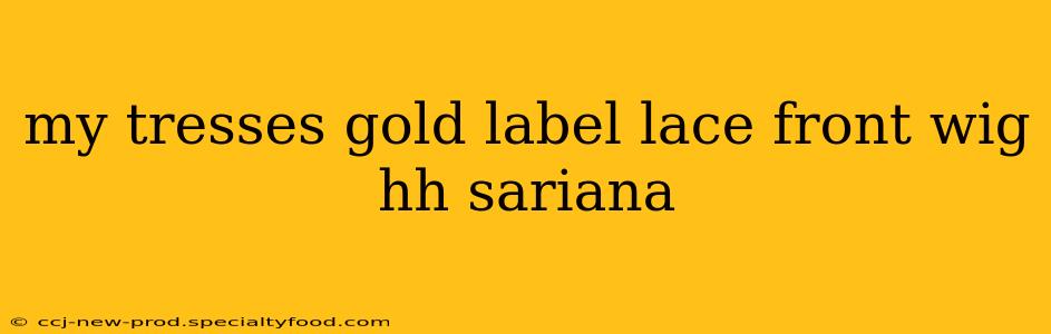 my tresses gold label lace front wig hh sariana