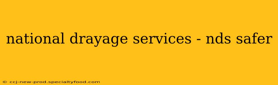 national drayage services - nds safer