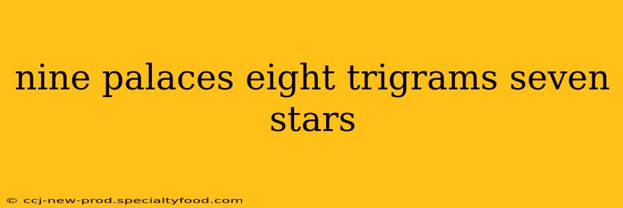 nine palaces eight trigrams seven stars