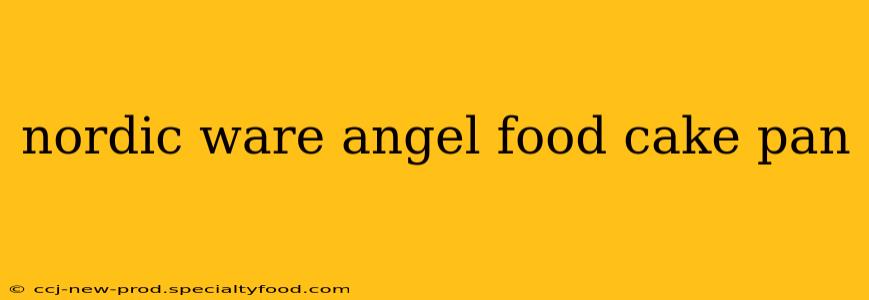 nordic ware angel food cake pan
