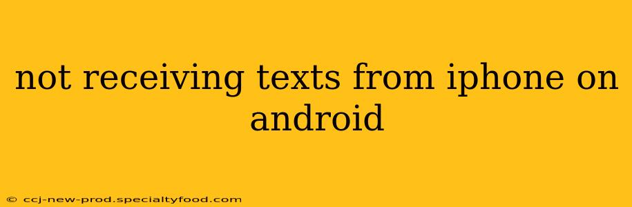 not receiving texts from iphone on android