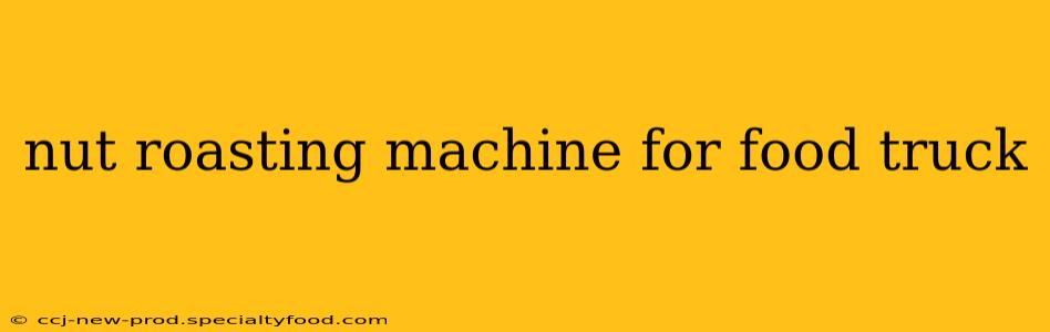 nut roasting machine for food truck