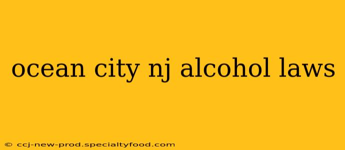 ocean city nj alcohol laws
