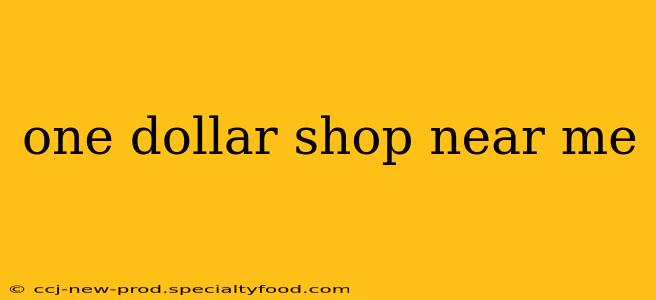 one dollar shop near me