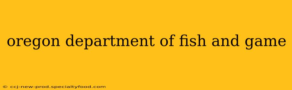 oregon department of fish and game