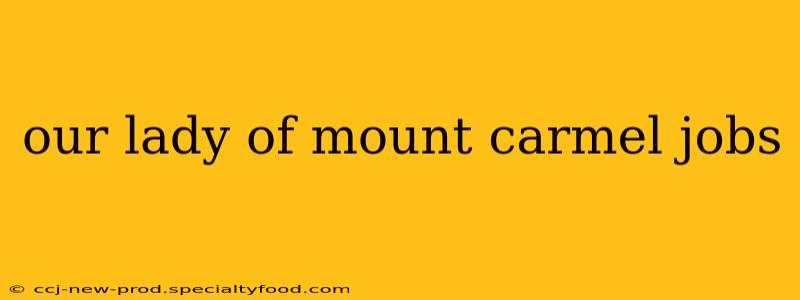 our lady of mount carmel jobs