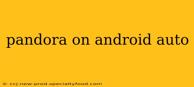 pandora on android auto