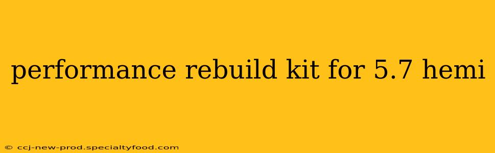 performance rebuild kit for 5.7 hemi