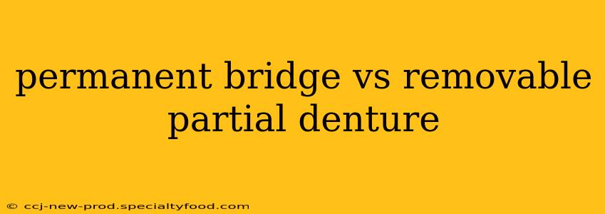 permanent bridge vs removable partial denture
