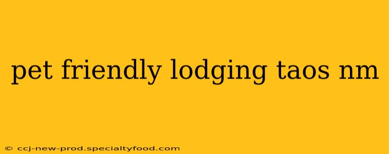 pet friendly lodging taos nm