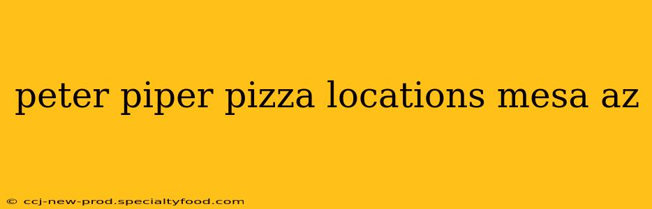 peter piper pizza locations mesa az