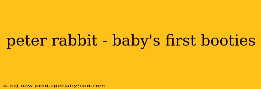 peter rabbit - baby's first booties