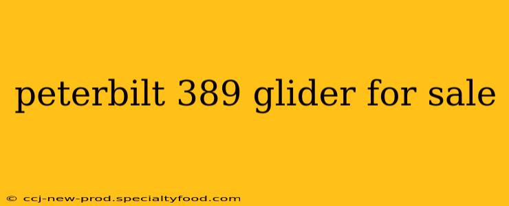peterbilt 389 glider for sale