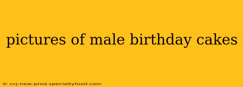 pictures of male birthday cakes