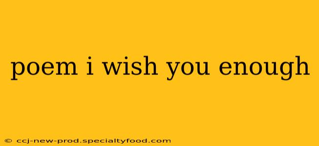 poem i wish you enough