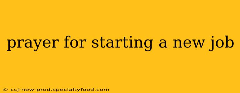 prayer for starting a new job