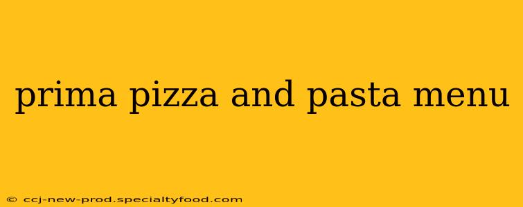 prima pizza and pasta menu