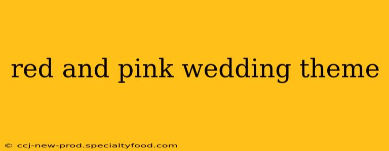 red and pink wedding theme