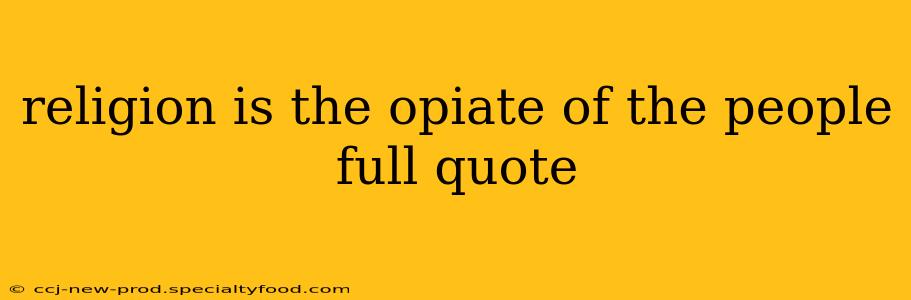 religion is the opiate of the people full quote