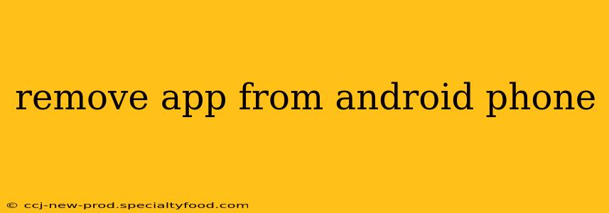 remove app from android phone