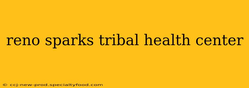 reno sparks tribal health center