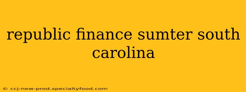 republic finance sumter south carolina