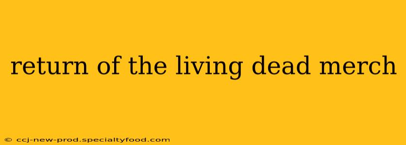 return of the living dead merch