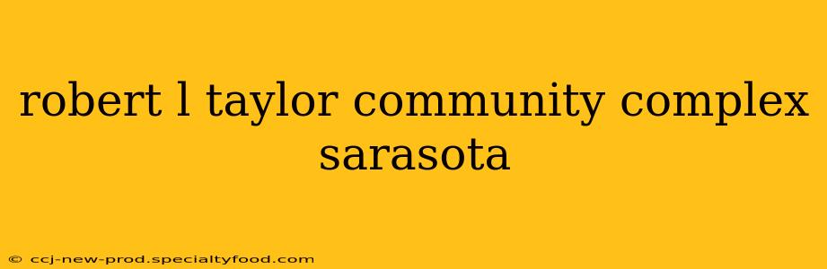 robert l taylor community complex sarasota