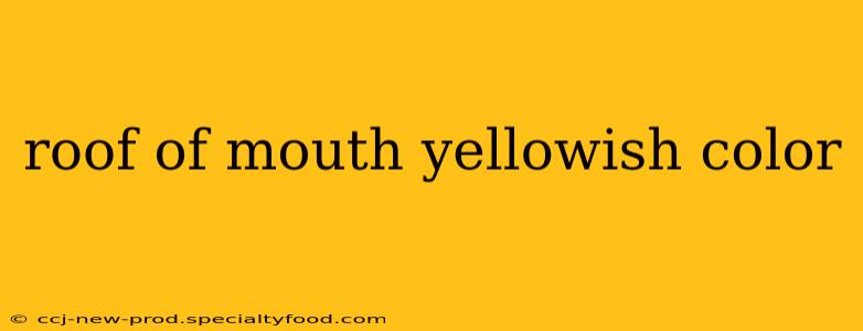 roof of mouth yellowish color