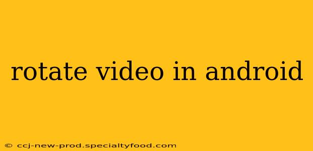 rotate video in android