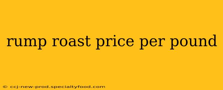 rump roast price per pound