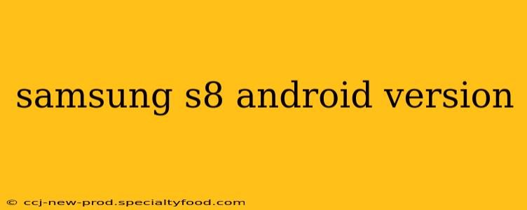 samsung s8 android version