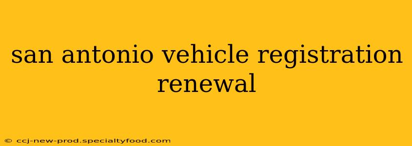san antonio vehicle registration renewal