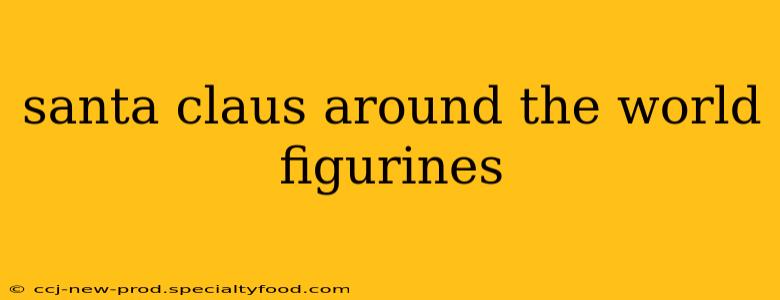 santa claus around the world figurines