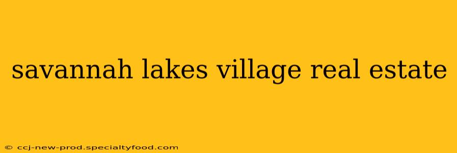 savannah lakes village real estate