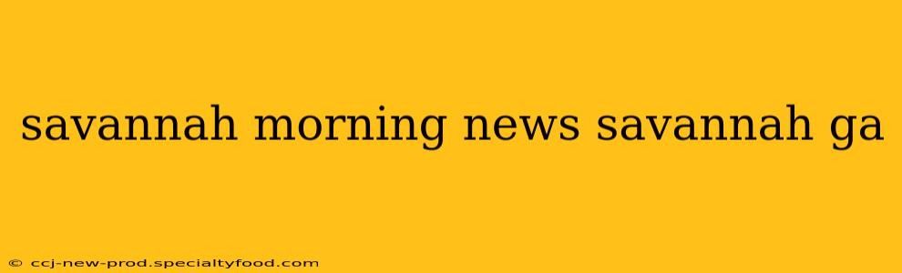 savannah morning news savannah ga