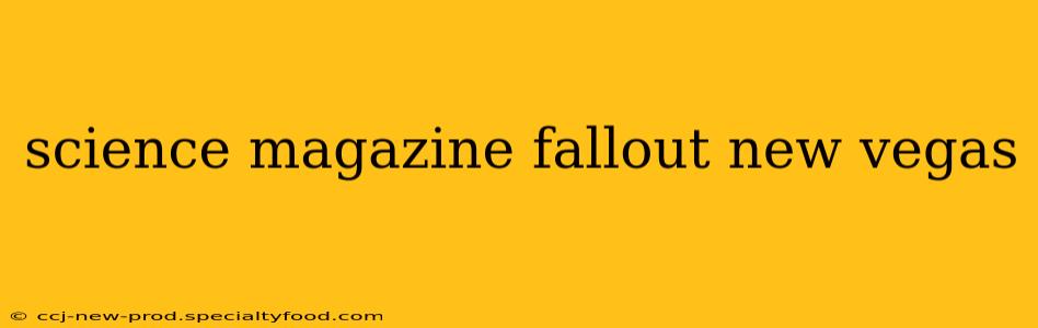 science magazine fallout new vegas