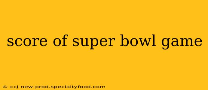 score of super bowl game