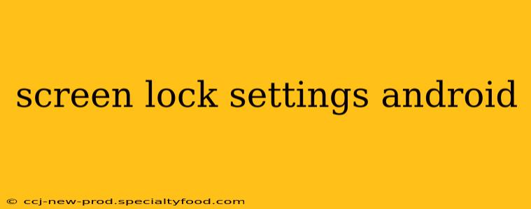 screen lock settings android