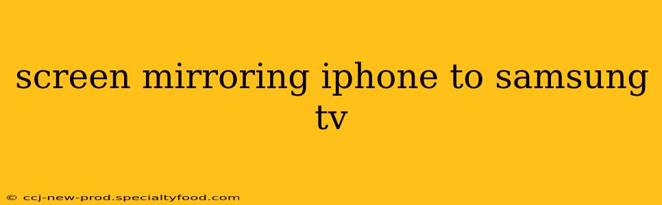 screen mirroring iphone to samsung tv