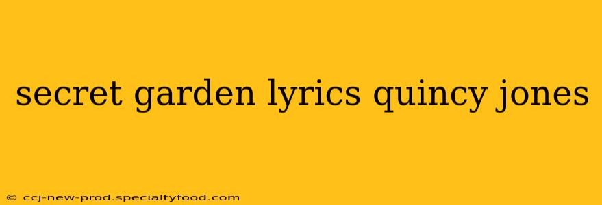 secret garden lyrics quincy jones