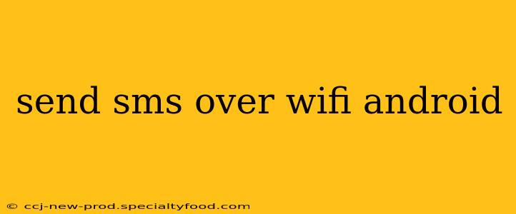 send sms over wifi android