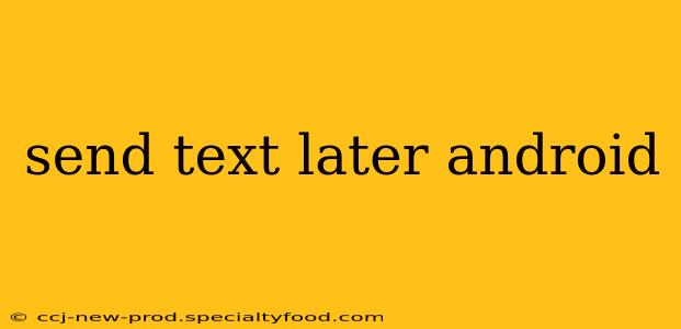 send text later android