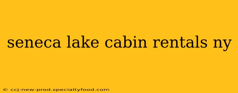 seneca lake cabin rentals ny