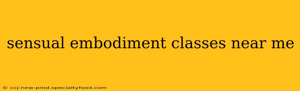 sensual embodiment classes near me