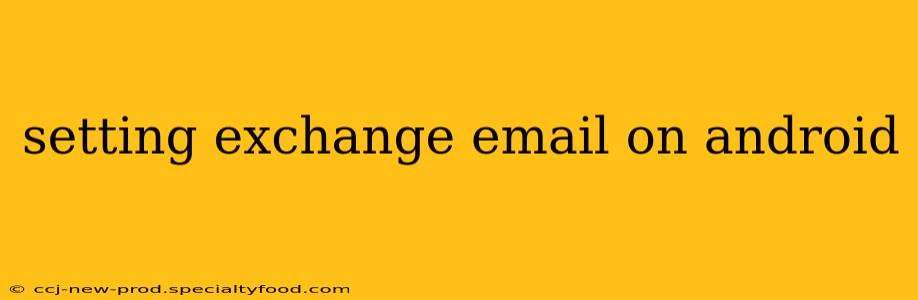 setting exchange email on android