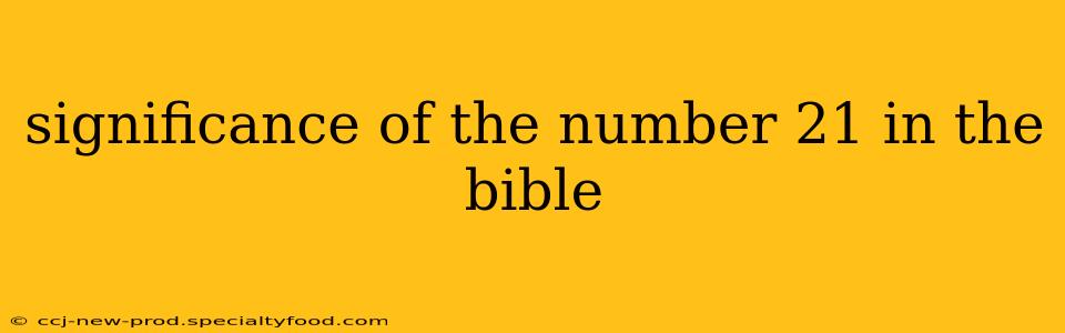 significance of the number 21 in the bible